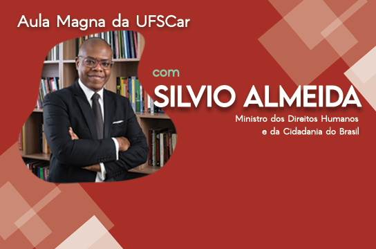 Aula Magna com o Ministro Silvio Almeida será no dia 6 de outubro